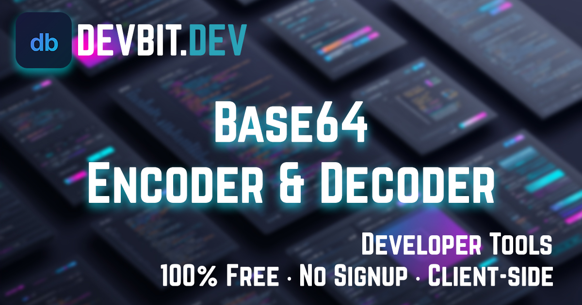 Base64 Encoder & Decoder - Free Online | devbit.dev